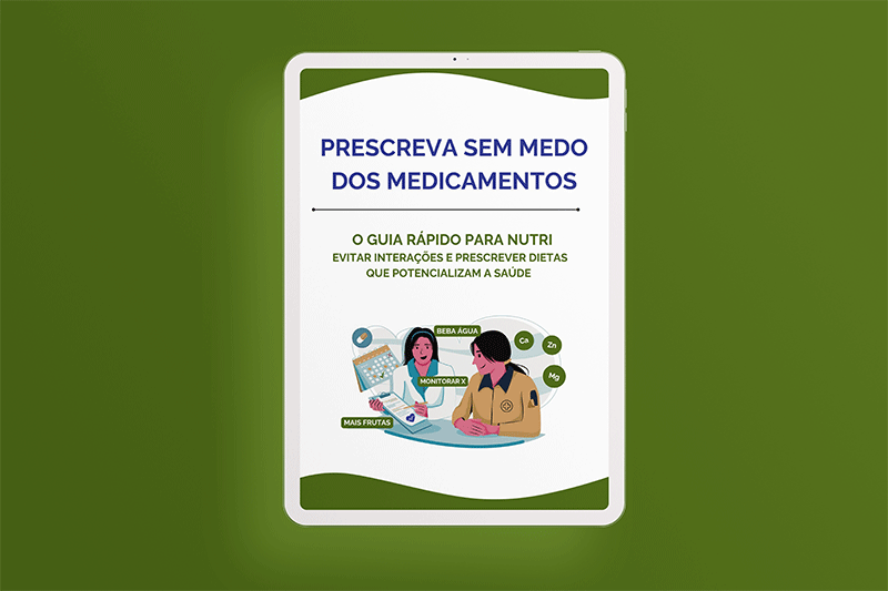 Prescreva sem medo dos medicamentos - guia para nutricionistas